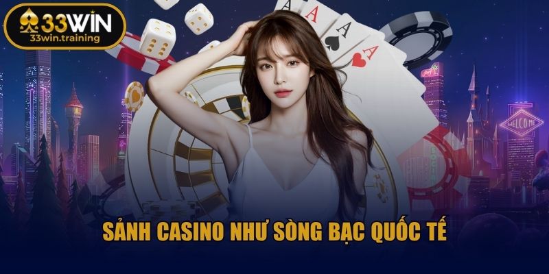 Sảnh casino như sòng bạc quốc tế