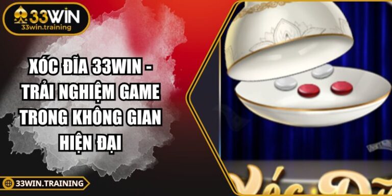 Xóc Đĩa 33WIN
